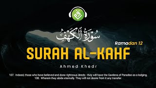 ❤😍 Ahmed Khedr (احمد خضر) | Sura Al-Kahf (سوره الكهف) 😍❤