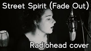 Street Spirit (Fade Out) - Radiohead (cover)