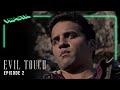 Evil Touch | Episode 2 | The Touch of Evil