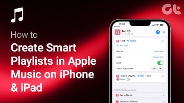 How to Create Smart Playlists in Apple Music on iPhone & iPad | Guiding Tech