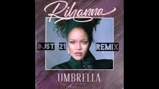 Rihanna - Umbrella (DJST 21 Remix)