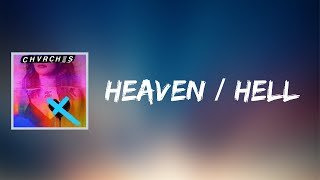 CHVRCHES - Heaven / Hell (Lyrics)