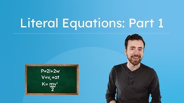Literal Equations: Part 1 - Solving for One Variable in Multi-Variable Equations