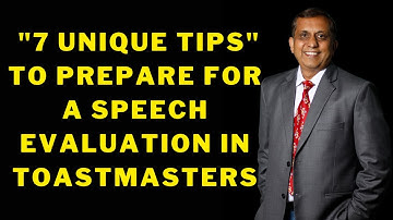7 unique tips to prepare for a speech evaluation in Toastmasters