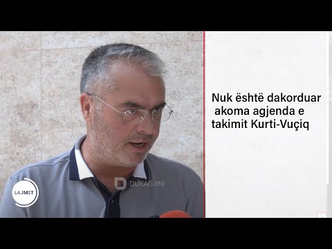 Nuk është dakorduar akoma agjenda e takimit Kurti-Vuçiq