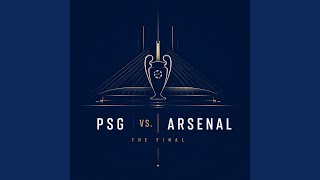 PSG vs Arsenal match final song