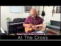 At the cross for ukulele