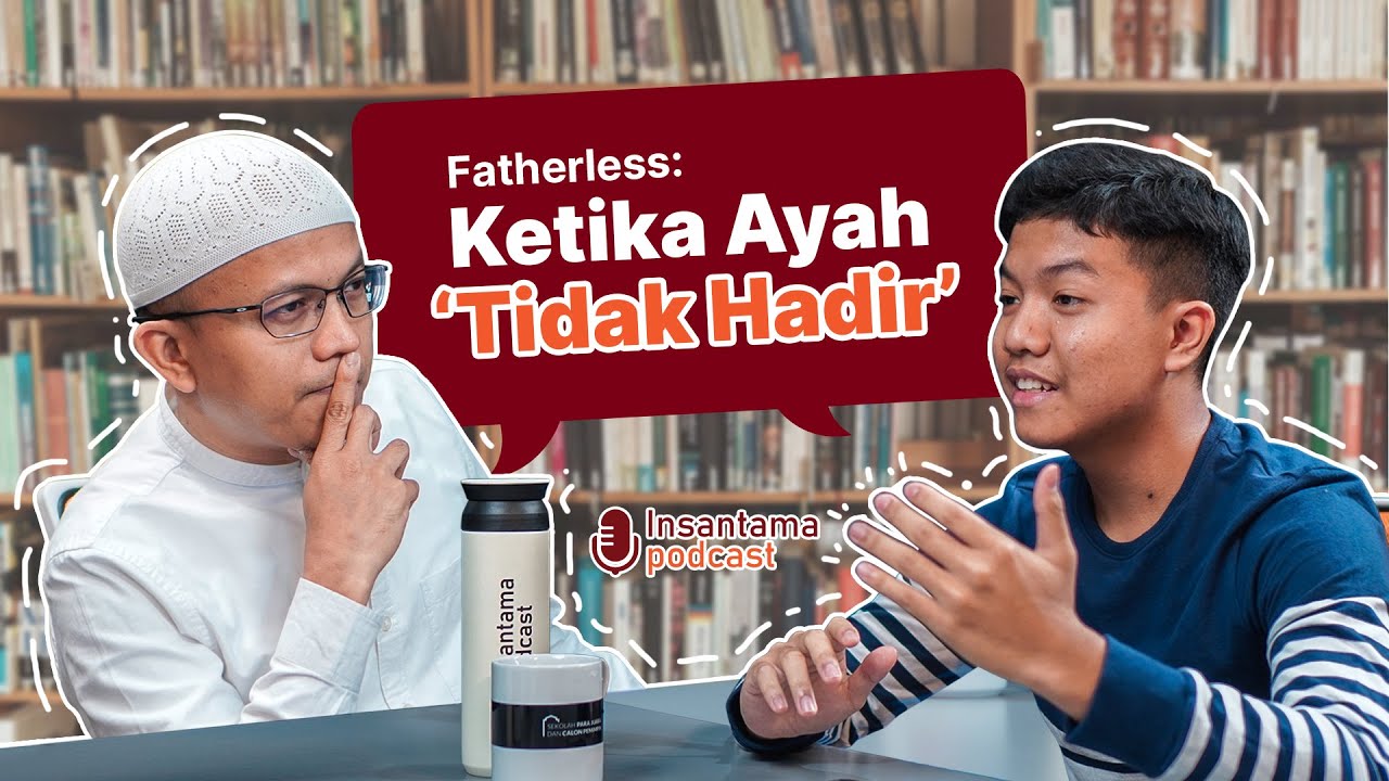 Безотцовщина: Когда отцы «отсутствуют» - Устадз Фатих Карим | Инсантама Подкаст