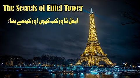 Eiffel Tower Paris | The Untold Story of the Eiffel Tower | Symbol of Love & Engineering Marvel