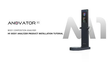 ANOVATOR｜M1 BODY ANALYZER PRODUCT INSTALLATION TUTORIAL