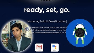 What is Android Oreo Go Edition? Best Feature of Go Variant.