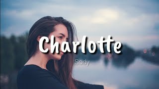 Sody - Charlotte ( lyric video )