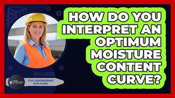 How Do You Interpret An Optimum Moisture Content Curve?