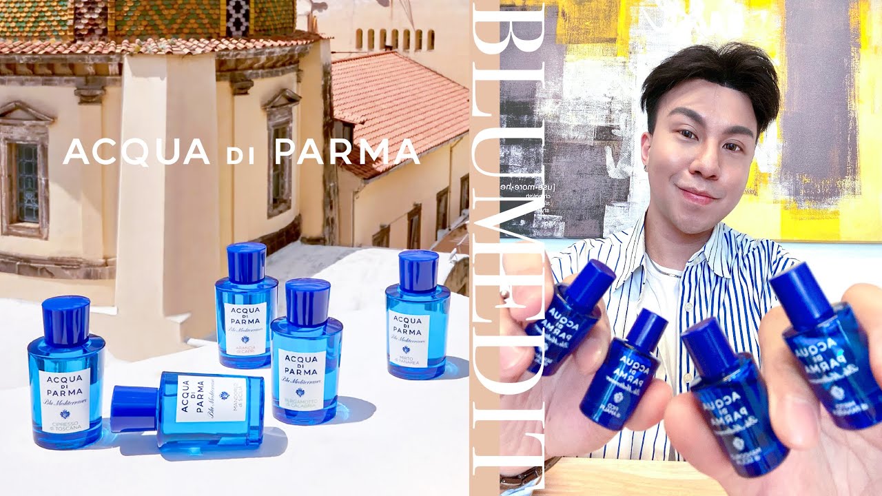 Acqua di Parma | Blu Mediterraneo 地中海系列5款香水分享- YouTube