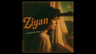 Ziyan Oldu O Sevdamız - Anatolia Echo Tribe 70S & 80S Retro Arabesque