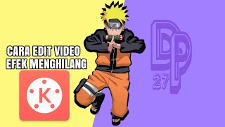 CARA EDIT VIDEO EFEK MENGHILANG | JURUS NARUTO