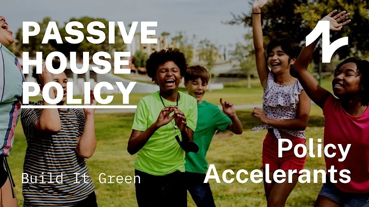 Policy Accelerants:  Strategies from Passive House...