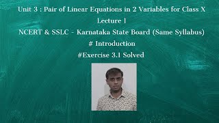 Maths for Class 10 - Pair of Linear Equations in 2 variables - NCERT/SSLC [Unit 3] - Lecture 1