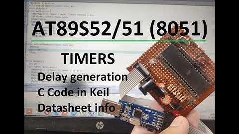AT89S52/51 (8051) Timers | Datasheet info, Code in Keil | Explained