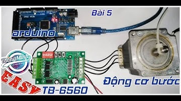 Hướng dẫn điều khiển động cơ bước với module TB6560 bằng Arduino đơn giản (Nhận viết code)