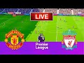 Manchester united vs liverpool fc  premier league  live football match