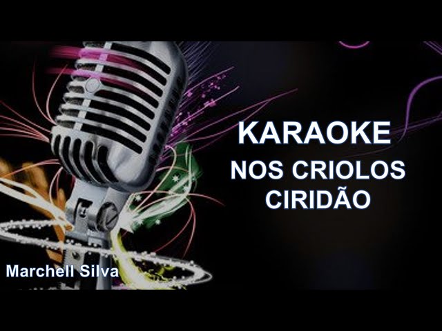 KARAOKE NOS CRIOLOS - CIRIDÃO class=