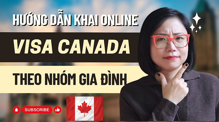 Hướng dẫn xin visa canada online	Informational năm 2024