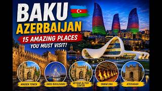 15 Best Places to Visit in Baku, Azerbaijan 🇦🇿 | Baku Travel Guide 2026