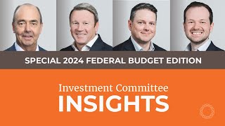 Investment Committee Insights: Special Federal Budget Edition