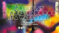 Coldplay - Every Teardrop Is A Waterfall (Official)  - Durasi: 4:00. 