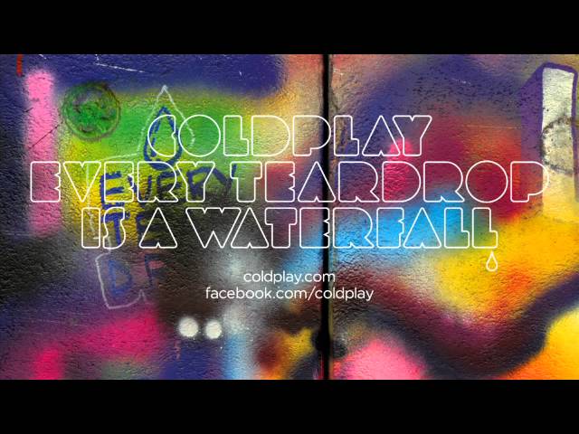 Coldplay - Every Teardrop Is A Waterfall (Official Audio) class=