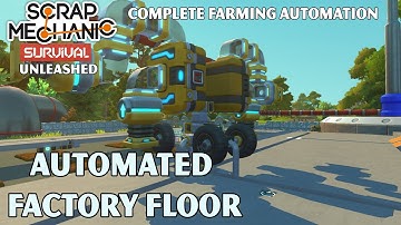 Automated Factory Floor - Scrap Mechanic Survival Unleashed