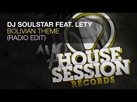 DJ Soulstar feat. Lety - Bolivian Theme (Radio Edit)