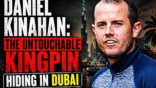 The Untouchable Empire: How Daniel Kinahan Stays Protected