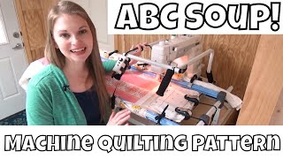 Machine Quilting Pattern ABC Soup - Quilting on the Cutie Frame!