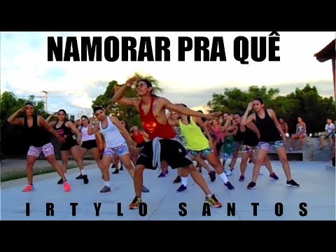 ZUMBA - Namorar pra quê | Mc Kekel | Professor Irtylo Santos