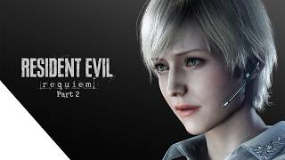 RESIDENT EVIL REQUIEM - 4K GAMEPLAY WALKTHROUGH [ PART 2 ] - NO COMMENTARY