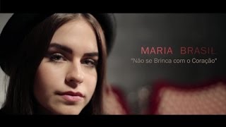 Maria Brasil - Não se Brinca Com o Coração (Videoclipe Oficial)