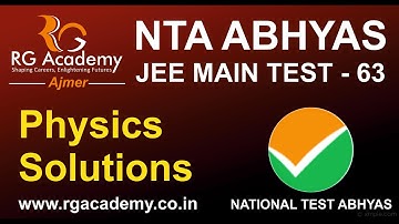 NTA Abhyas | JEE MAIN Test 63 | Physics Paper Solutions by Prateek Jain Sir