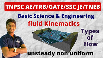 Basic Science & Engineering | fluid Kinematics | Types of flow | in tamil | AE/TRB/GATE/SSC JE/TNEB