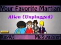 Alien Your Favorite Martian Unplugged Version mp3