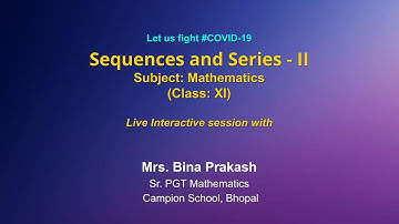 Live Interaction on PMeVIDYA : Sequences and Series -2