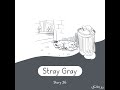 Story 26  stray gray