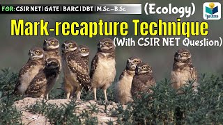 MARK- RECAPTURE TECHNIQUE | POPULATION ECOLOGY ||CSIR NET| GATE |BARC