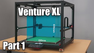 FYSETC Venture XL Massive 3d Printer Build Part 1
