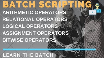 BATCH SCRIPTING// OPERATORS IN BATCH SCRIPT // Batch Scripting Part -19- OPERATORS