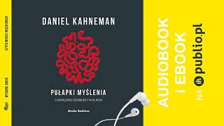 Pułapki myślenia. Daniel Kahneman. Audiobook PL