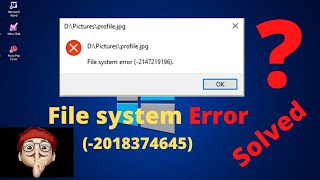 How to fix File system error (-21472119196) on Windows 10---By Atiq---[Technical  Atiq]