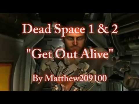 Dead Space 1 & 2 Get Out Alive HD [GMV]