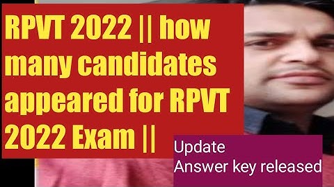 RPVT 2022 || how many candidates appeared for RPVT 2022 Exam ||